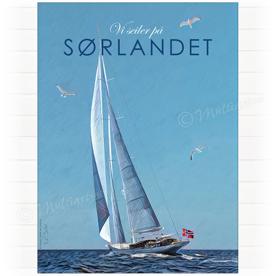 Vi seiler på Sørlandet - Plakat poster med seilbåt på havet