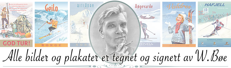 Alle bilder og plakater er tegnet av W. Bøe
